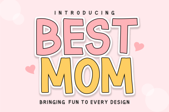 Best Mom: A Hand-Drawn Display Font for Warm Branding