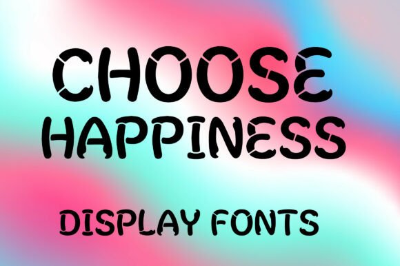 Choose Happiness: A Playful Display Font for Makers