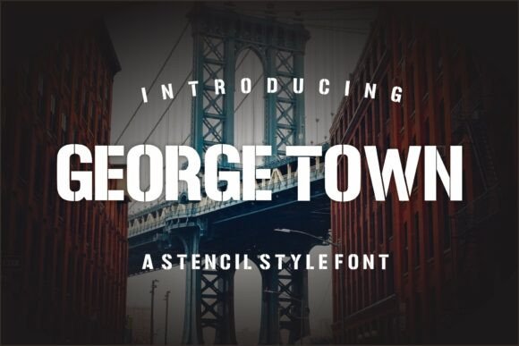 George Town: The Urban Stencil Typeface for Bold Editorial Design