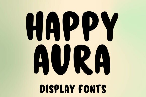 Happy Aura: The Bold Display Font for Makers
