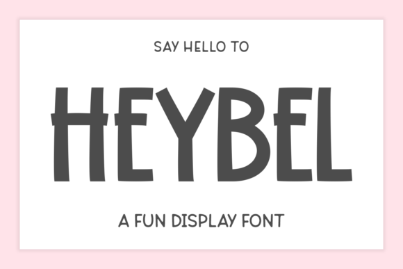 Heybel Display Font for Editorial Design