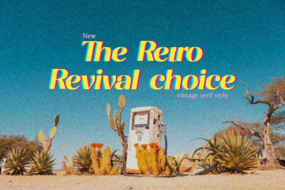 The Retro Revival Choice: A Vintage Serif Font for Bold Branding